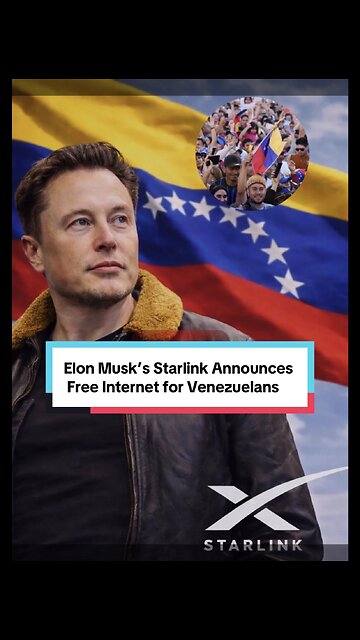 Elon Musk’s Starlink Announces Free Internet for Venezuelans