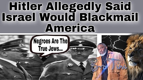 Hitler “Allegedly” Said That Israel Would Blackmail America