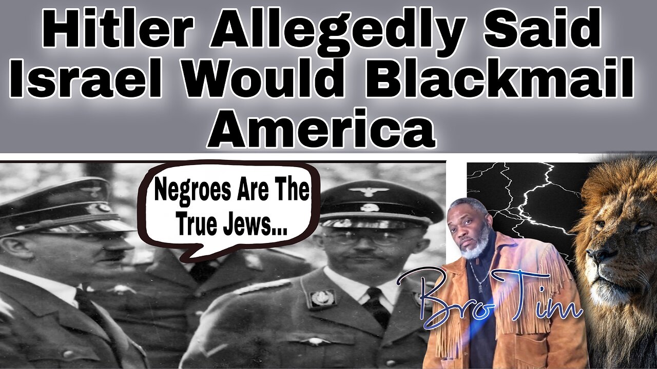 Hitler “Allegedly” Said That Israel Would Blackmail America
