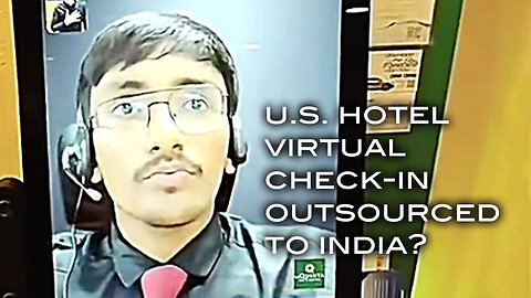 U.S. Hotel Virtual Check-in Outsourced to India?