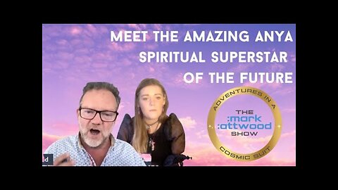 Meet the Amazing Anya - Spiritual Superstar of the Future