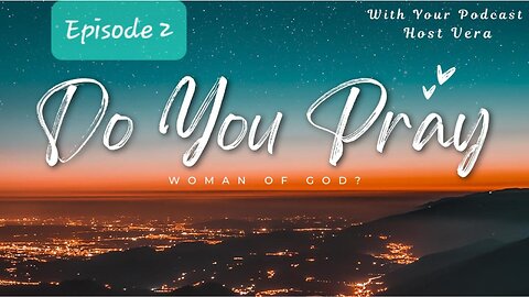 Episode 2 Pray for others
