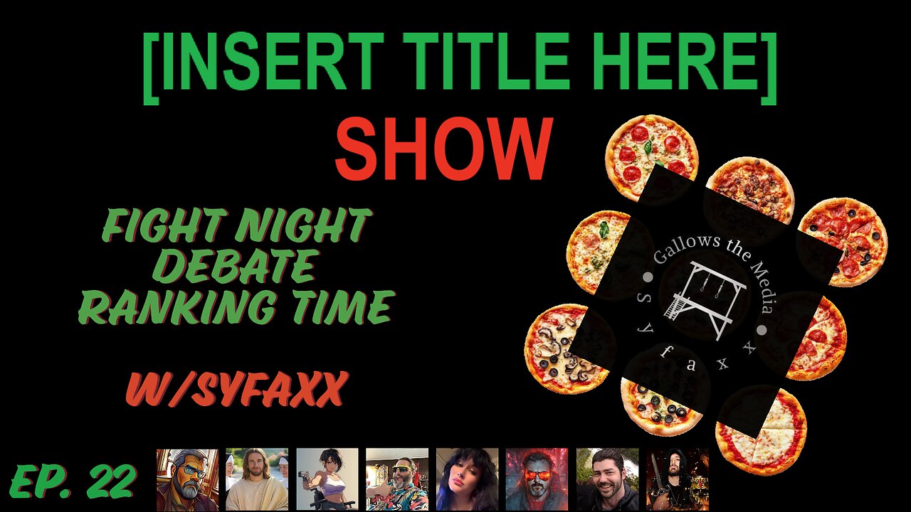 [INSERT TITLE HERE] Show EP. 22 | Pineapple is going to Start a Fight | w/ SyFaxx