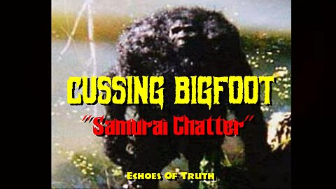 Bad Mouth Bigfoot - Ron Morehead And Al Berry Sasquatch Sierra Sounds