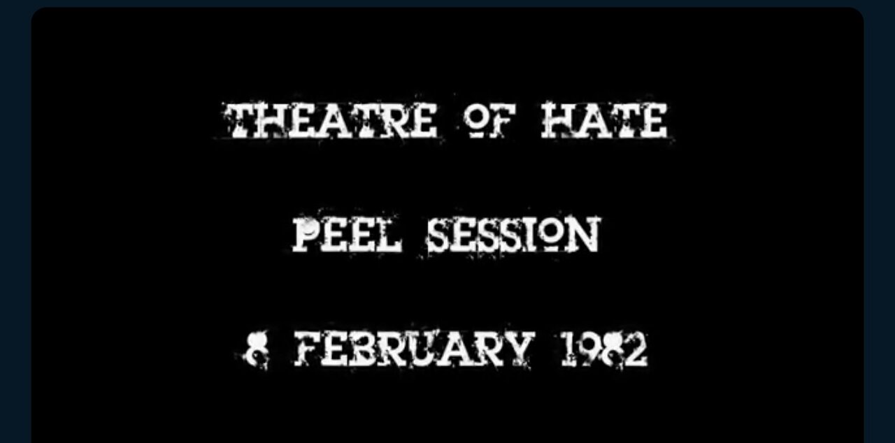 THEATRE OF HATE, JOHN PEEL SESSION 1982