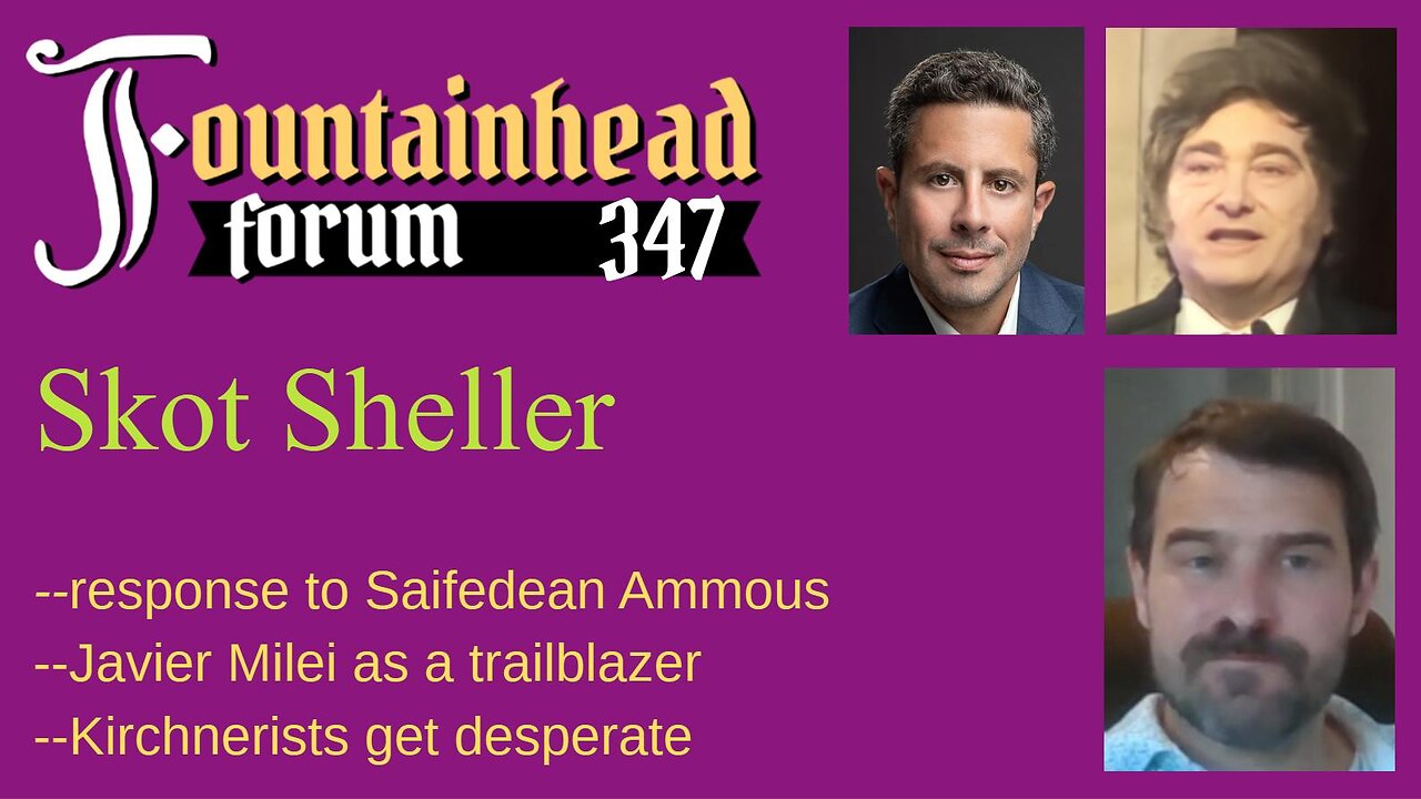 FF-347: Skot Sheller responds to Saifedean Ammous about Javier Milei's policies