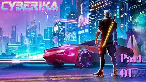 Cyberika - Gameplay Walkthrough Part 01