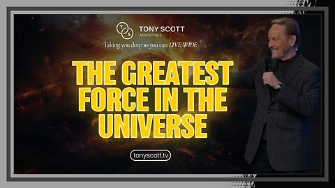The Greatest Force in the Universe