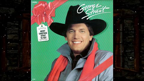 George Strait - "Merry Christmas Strait to You!"