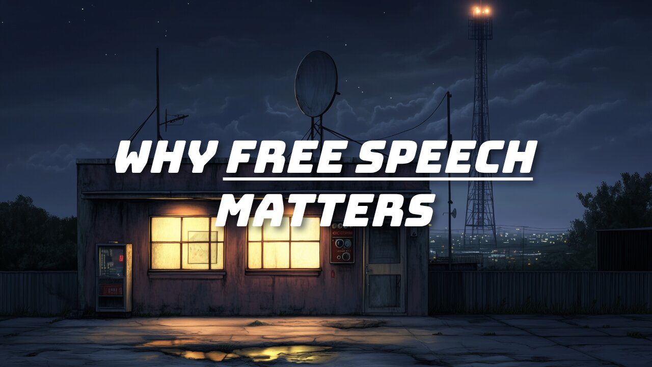 Why Free Speech Matters