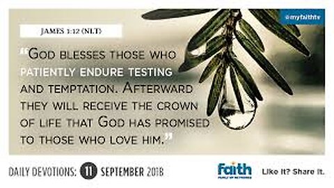 Verse Of The Day : James 1:12 NLT God Blesses Those Who Patiently Endure Testing And Temptation.