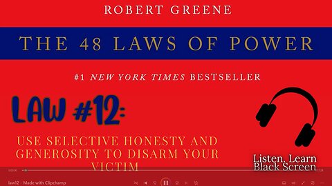 48 Laws of Power FULL Audiobook – Law #12: Use Selective Honesty & Generosity to Disarm Your Victims