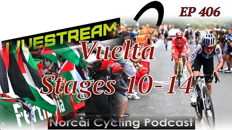 Stages 10-14 Vuelta Takes Shape (EP 406)