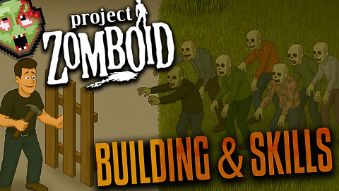 Learning to Build in Project Zomboid – Skills, Supplies & Survival