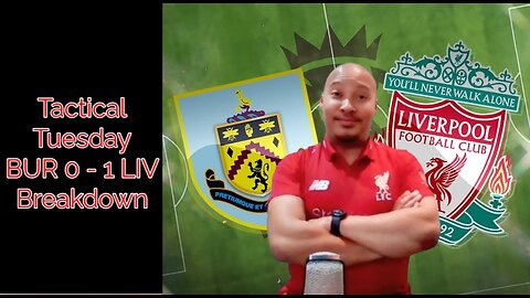 Tactical Tuesday: How Liverpool Finally Broke Burnley’s Low Block | Burnley 0-1 Liverpool Analysis