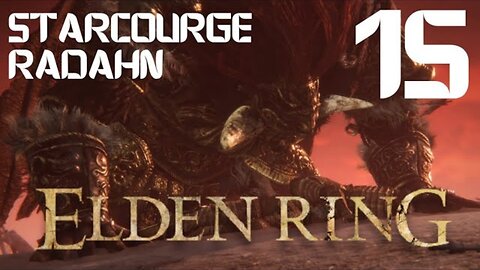 Fighting the HARDEST Boss In Elden Ring (Starcourge Radahn) Part 15