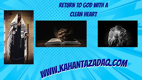 RETURN TO GOD With a CLEAN Heart