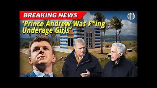 WORLD EXCLUSIVE: 'Prince Andrew Was F*ing Underage Girls'