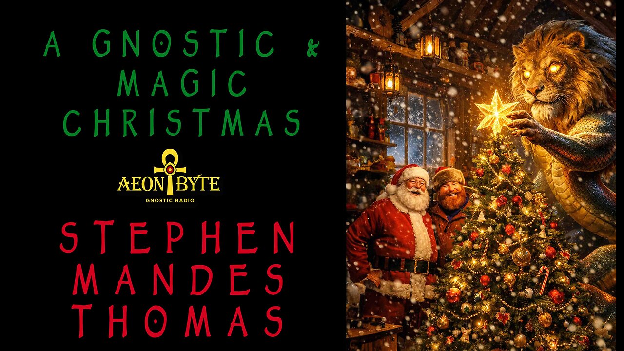 A Gnostic and Magic Christmas Special