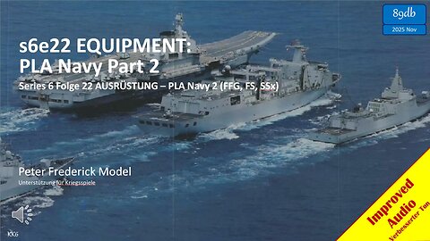 s6e22 EQUIPMENT: PLA Navy Part 2