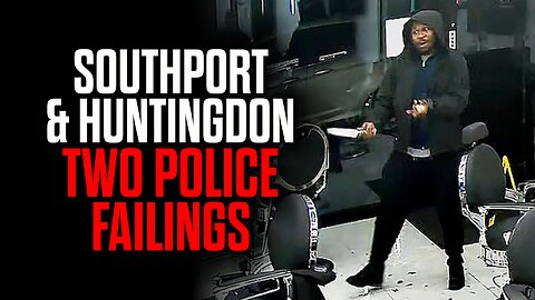 Southport & Huntingdon - Two Police Failings