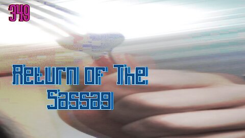 Midnight Oblivion Pt 349: Return of The Sassag