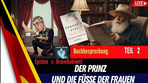 LIVE - "Nobody´s Girl": Epstein´s Gruselkabinett - “Der Prinz und die Füsse der Frauen". Teil 2