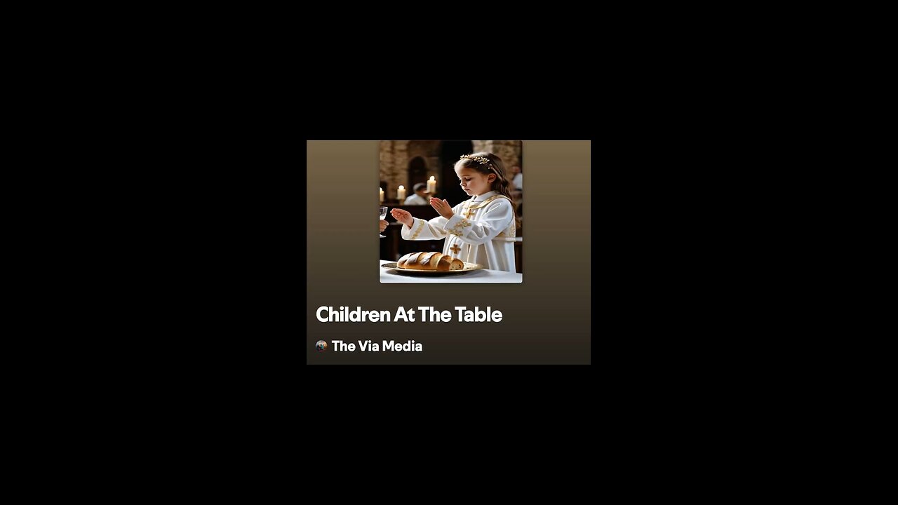 "Children At The Table" by: The Via Media