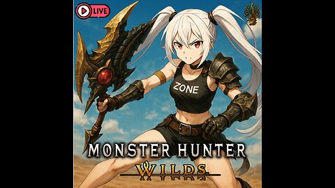 [Live 2] Monster Hunter Wilds - TU2 Grind