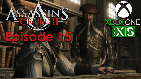 Assassin's Creed 2 Xbox One/Series X Gameplay Episode 15 - Ace Up My Sleeve