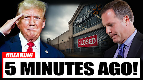 D256.Walmart SHUTS DOWN Facilities In U.S. Over Tariffs — Can He Stop The Trade War
