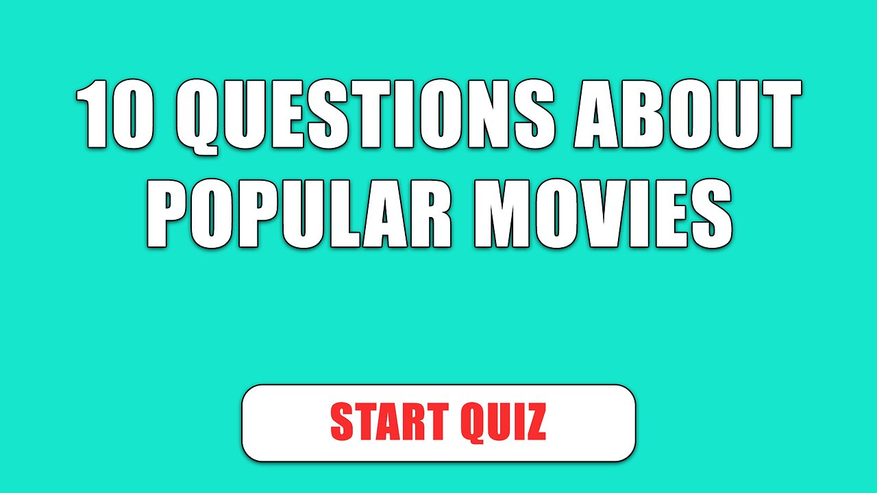 10 Questions about popular movies
