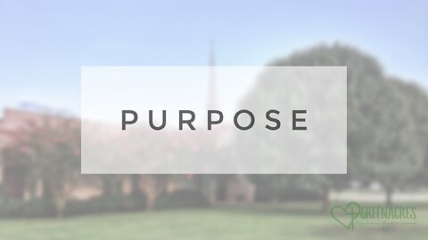 Sunday Sermon - Purpose