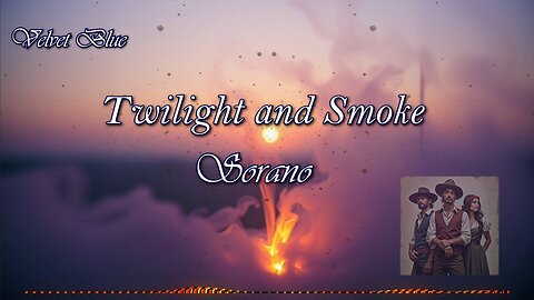 Twilight and Smoke / Sorano / Velvet Blue album