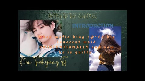 Taehyung Mafia FF| Tae Fanfic | Beneath The Shadow - Introduction| Taehyung Fanfiction #taehyungff