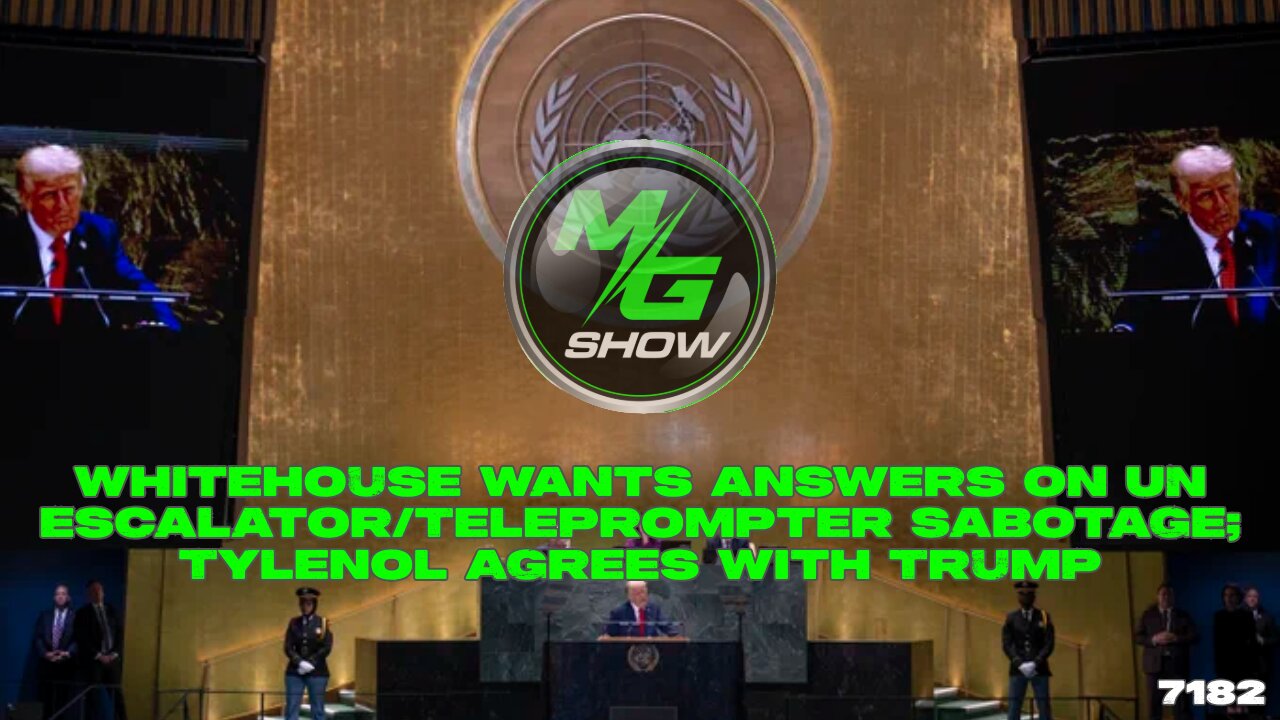 Whitehouse Wants Answers on UN Escalator/Teleprompter Sabotage; Tylenol Agrees with Trump