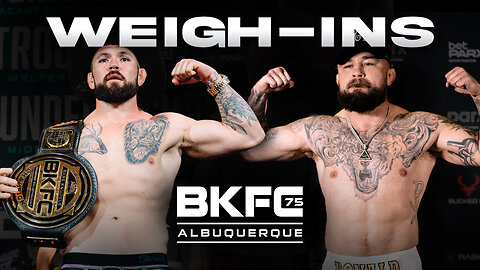 Weigh In LIVE: BKFC 75 ALBUQUERQUE MUNDELL vs SANCHEZ