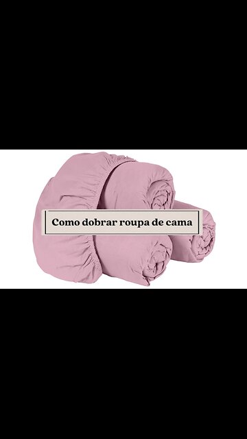 Como Dobrar Roupa de Cama!