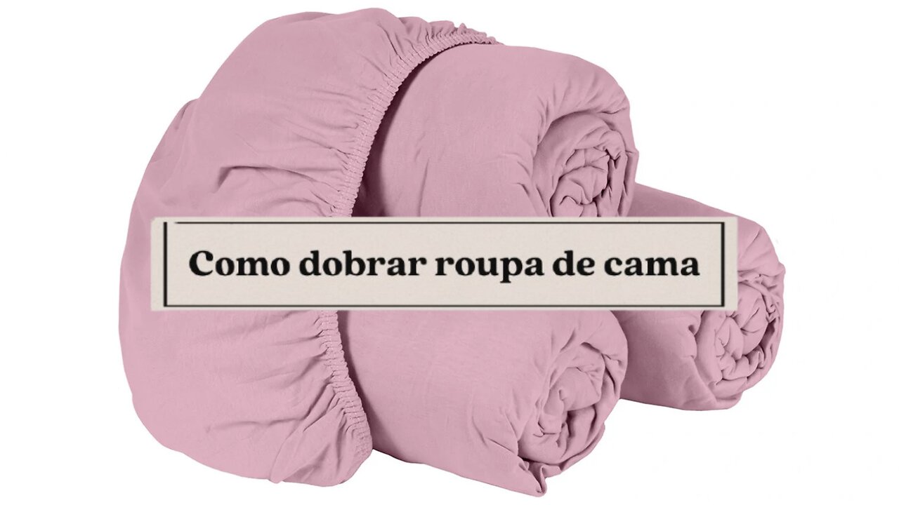 Como Dobrar Roupa de Cama!