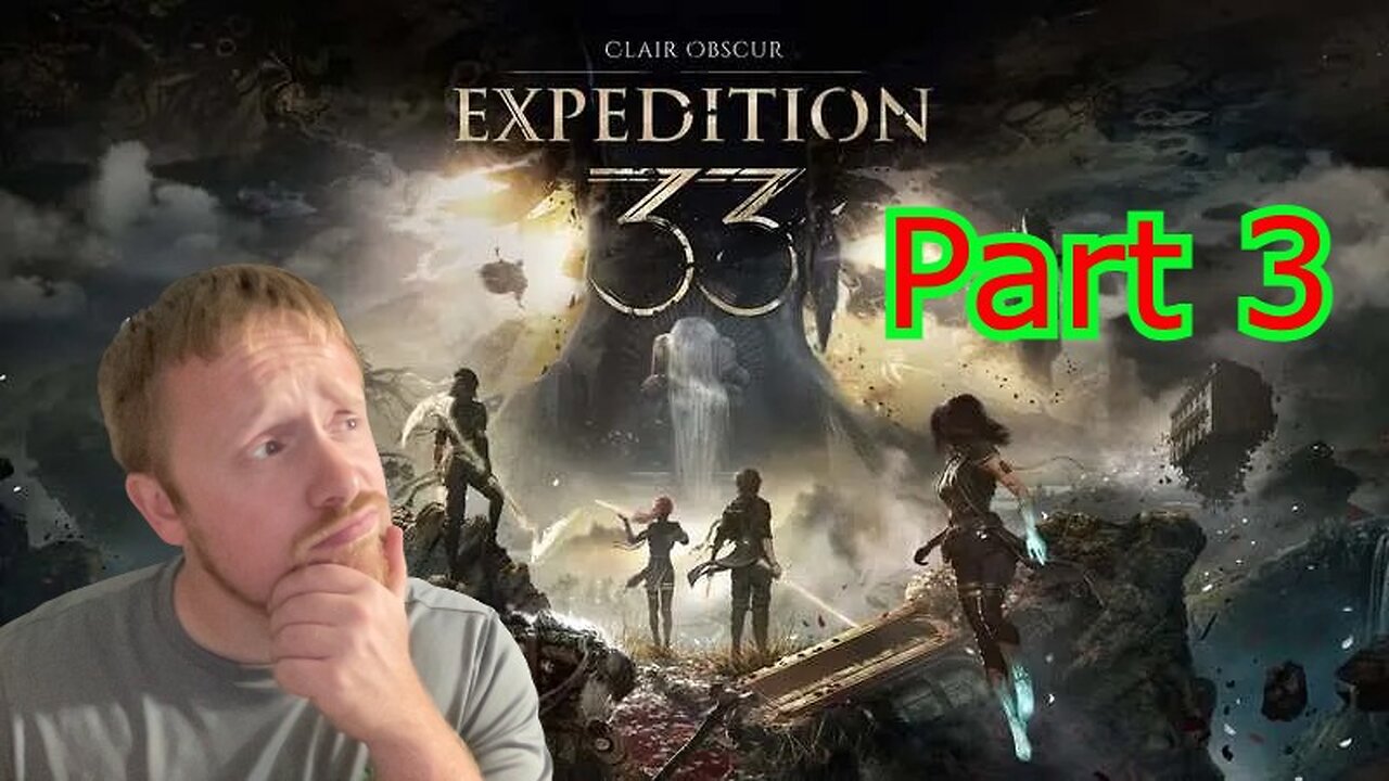 John Gets Playing - Clair Obscur Expedition 33 Part 3