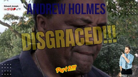 Andrew Holmes disgraced!!! Part 2!!!