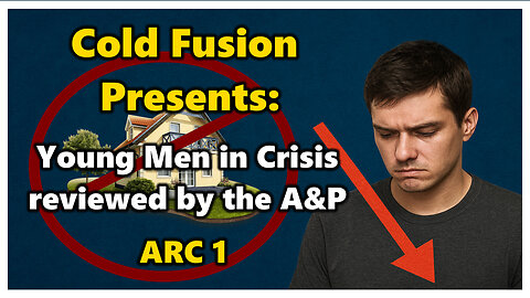 A&P 48 Lost Generation? A&P Gents Tackle Young Men’s Struggles Review of Cold Fusion (ARC 1)