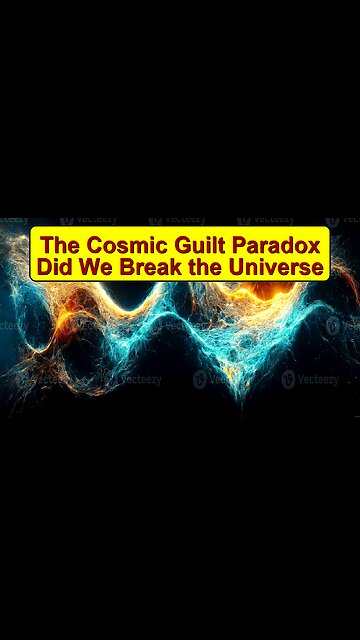 The Cosmic Guilt Paradox: Did We Break the Universe?