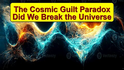 The Cosmic Guilt Paradox: Did We Break the Universe?