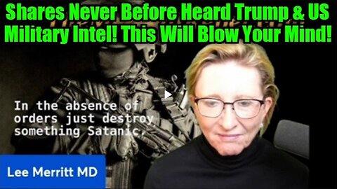Dr. Lee Merritt- Shares Never Before Heard Trump & US Military Intel! This Will Blow Your Mind!