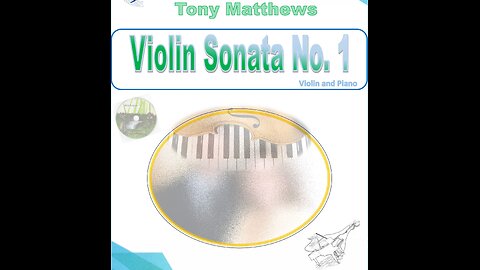Tony Matthews: Violin Sonata No. 1