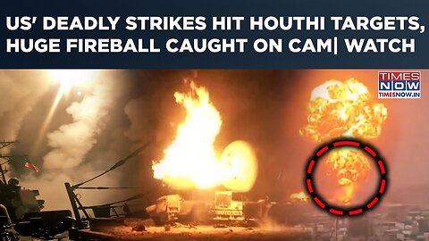 US' Deadly Strike Hits Houthi Targets in Yemen | Massive Fireball On Cam As Missile Explodes