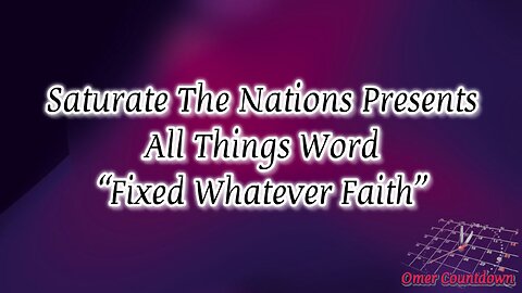 All Things Word- "Fixed Whatever Faith"