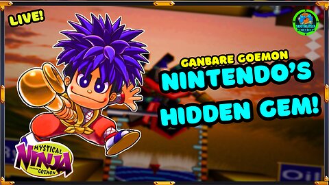 NINTENDO'S BEST HIDDEN GAME! - Mystical Ninja Starring Goemon 64! - #live #ganbaregoemon #64games