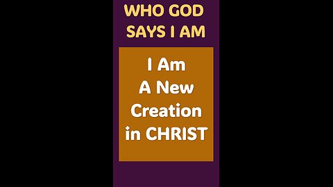 I AM A NEW CREATION IN CHRIST #wordofgod #forgiveness #newcreation #CHRIST #GOD #freefromsin